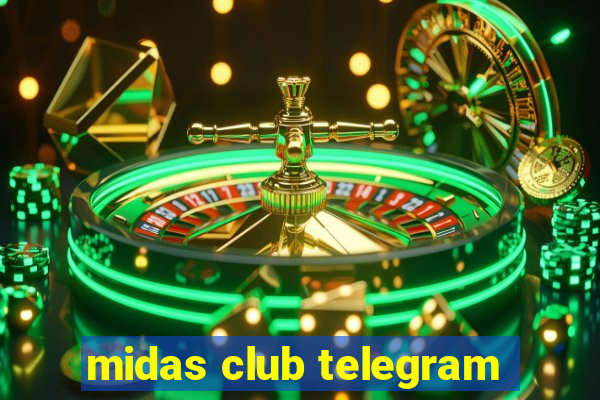 midas club telegram